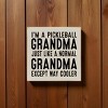 Slickblue Pickleball Grandma Wood Sign – Funny 7x7 Rustic Wall Decor – Way Cooler Than Normal Grandma, 10 Color Options - 2 of 3