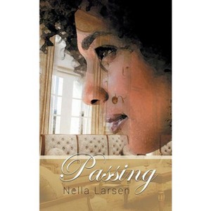Passing - by  Nella Larsen (Hardcover) - 1 of 1
