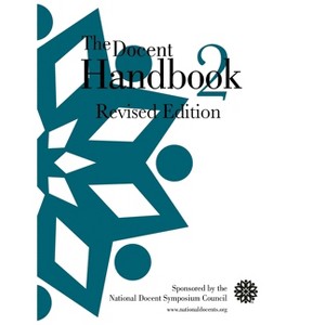 The Docent Handbook 2 - by  National Docent Symposium Council (Paperback) - 1 of 1