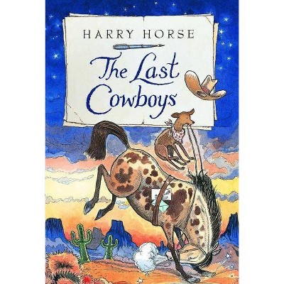 The Last Cowboys - by  Harry Horse (Hardcover)