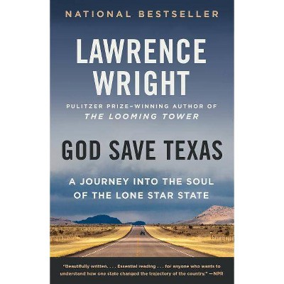 God Save Texas - by  Lawrence Wright (Paperback)