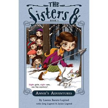 Annie's Adventures, 1 - (Sisters Eight) by  Lauren Baratz-Logsted (Paperback)