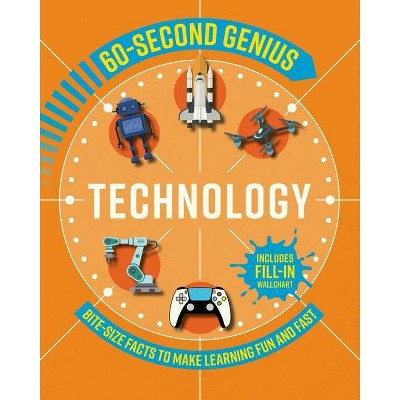 60 Second Genius: Technology - by  Mortimer Children's (Hardcover)