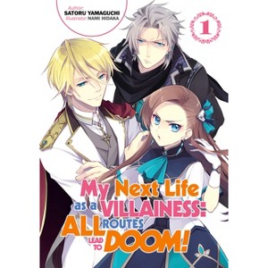 My Next Life as a Villainess: All Routes Lead to Doom! Volume 1 (Light Novel) - by  Satoru Yamaguchi (Paperback) - 1 of 1