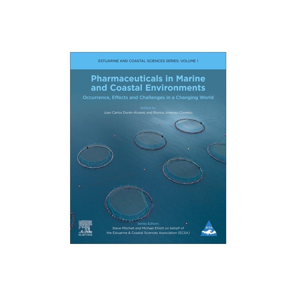 Pharmaceuticals in Marine and Coastal Environments - (Estuarine and Coastal Sciences) by Juan Carlos Duran-Alvarez & Blanca Jimnez-Cisneros