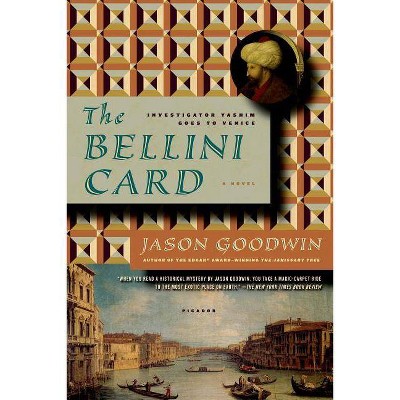 The Bellini Card - (Investigator Yashim) by  Jason Goodwin (Paperback)