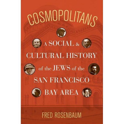 Cosmopolitans - by  Fred Rosenbaum (Paperback)