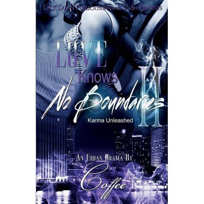 Love Knows No Boundaries 2 - by  Coffee (Paperback)