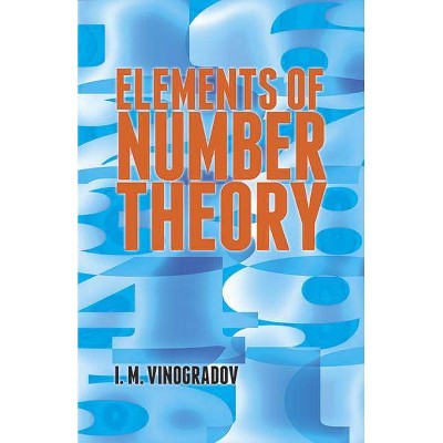 Elements of Number Theory - (Dover Books on Mathematics) by  I M Vinogradov (Paperback)