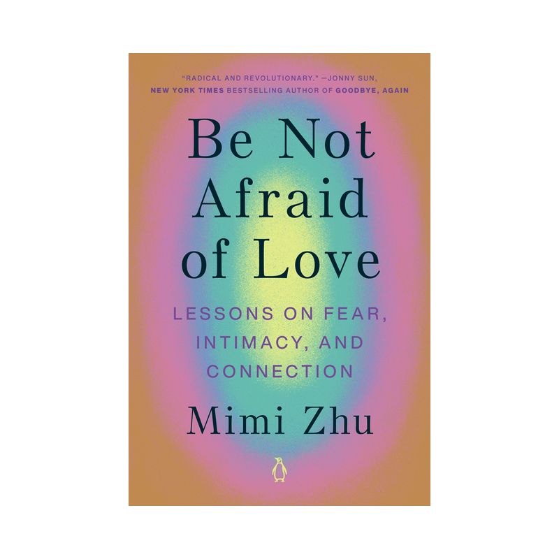Be Not Afraid of Love - by  Mimi Zhu (Paperback), 1 of 2