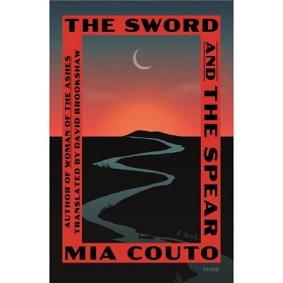 The Sword and the Spear - (Sands of the Emperor) by  Mia Couto (Paperback)