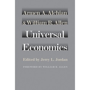 Universal Economics - by Armen A Alchian & William R Allen - 1 of 1