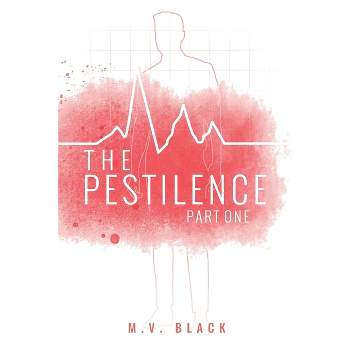 The Pestilence - by  M V Black (Paperback)