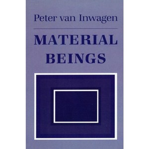 Material Beings - by  Peter Van Inwagen (Hardcover) - 1 of 1