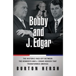 Bobby and J. Edgar Revised Edition - by  Burton Hersh (Paperback) - 1 of 1