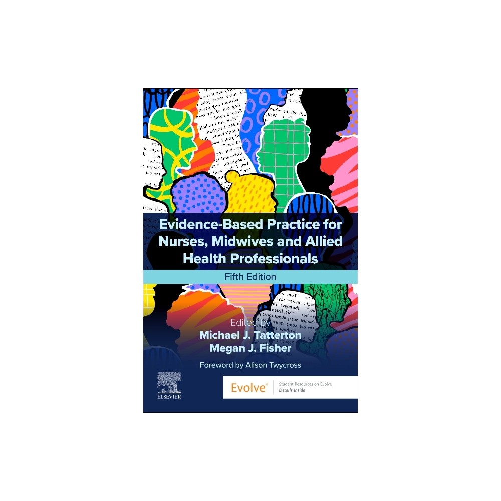 Evidence-Based Practice for Nurses, Midwives and Allied Health Professionals - 5th Edition by Michael J Tatterton & Megan J Fisher (Paperback)