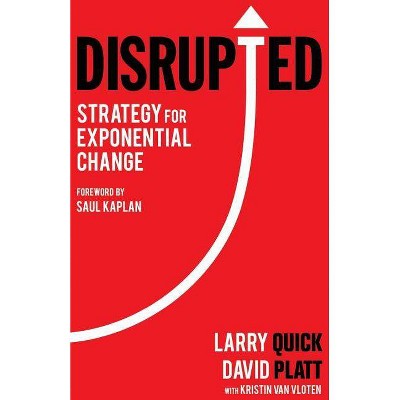 Disrupted - by  Larry W Quick & David Platt (Paperback)