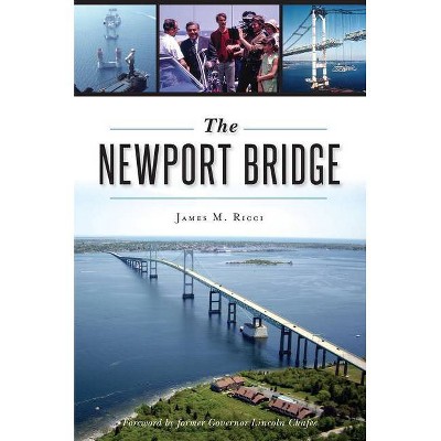 The Newport Bridge - by  James M Ricci (Paperback)