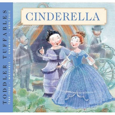 Toddler Tuffables: Cinderella, 4 - by  Editors of Applesauce Press (Paperback)