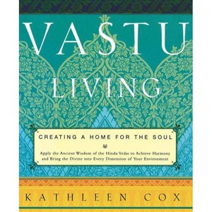 Vastu Living - by  Kathleen M Cox (Paperback) - 1 of 1
