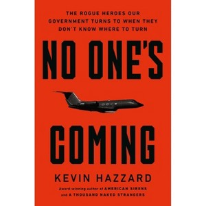 No One's Coming - by  Kevin Hazzard (Hardcover) - 1 of 1