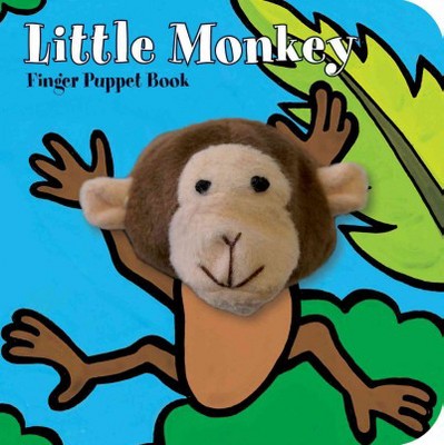 Little Monkey Finger Puppet Book - (Little... (Chronicle Board Books)) by  Chronicle Books & Imagebooks (Board Book)