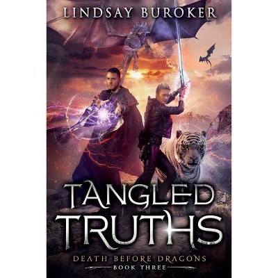 Tangled Truths - (Death Before Dragons) by  Lindsay Buroker (Paperback)