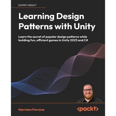 Learning Design Patterns with Unity - by  Harrison Ferrone (Paperback)