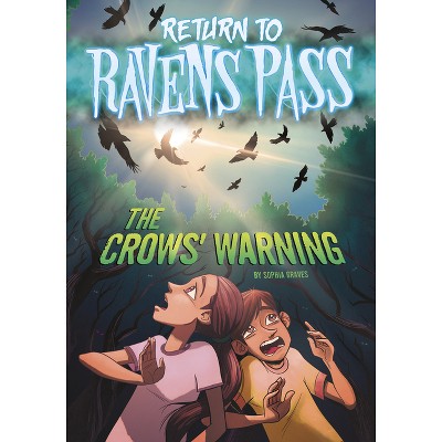 The Crows' Warning - (Return to Ravens Pass) by  Sophia Graves (Hardcover)