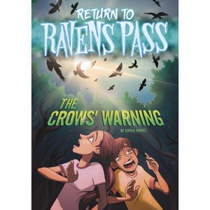 The Crows' Warning - (Return to Ravens Pass) by  Sophia Graves (Hardcover) - 1 of 1