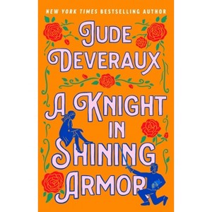 A Knight in Shining Armor - by  Jude Deveraux (Paperback) - 1 of 1