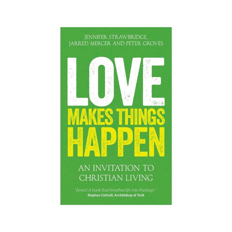 Love Makes Things Happen - by  Jarred Mercer (Paperback), 1 of 2