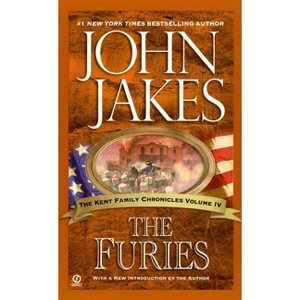 The Furies - (Kent Family Chronicles) by  John Jakes (Paperback) - 1 of 1