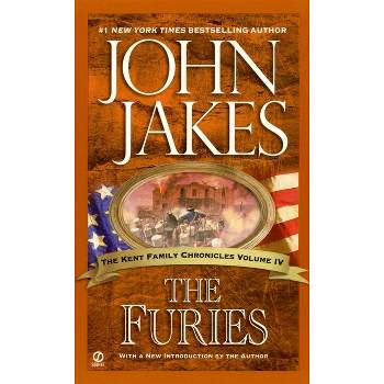 The Furies - (Kent Family Chronicles) by  John Jakes (Paperback)