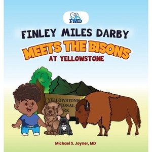 Finley Miles Darby Meets The Bisons At Yellowstone - by  Michael S Joyner (Hardcover) - 1 of 1