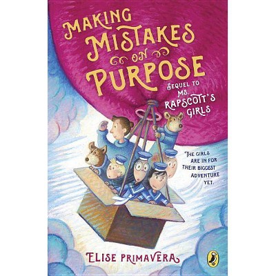 Making Mistakes on Purpose - (Ms. Rapscott's Girls) by  Elise Primavera (Paperback)