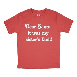 Youth Funny T Shirts Dear Santa It Was My Sisters Fault Sarcastic Christmas Graphic Novelty Tee For Young Kids - Crazy Dog Youth T Shirt Gift For - 1 of 4
