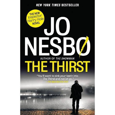 The Thirst - (Harry Hole) by  Jo Nesbo (Paperback)