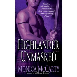 Highlander Unmasked - (Macleods of Skye) by  Monica McCarty (Paperback) - 1 of 1