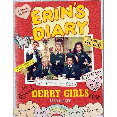 Erin's Diary: An Official Derry Girls Book - by  Lisa McGee (Hardcover)