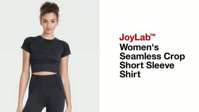 Women's Seamless Crop Short Sleeve Shirt - JoyLab™, 2 of 8, play video