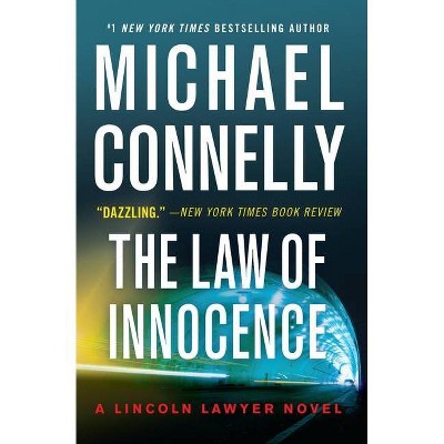 The Law of Innocence - (A Lincoln Lawyer Novel, 6) by Michael Connelly (Paperback)