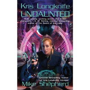 Kris Longknife - by  Mike Shepherd (Paperback) - 1 of 1