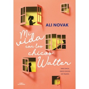 Mi Vida Con Los Chicos Walter / My Life with the Walter Boys - by  Ali Novak (Paperback) - 1 of 1