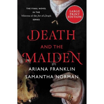 Death and the Maiden - Large Print by  Samantha Norman & Ariana Franklin (Paperback)