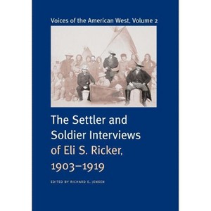 Voices of the American West, Volume 2 - by Eli S Ricker - 1 of 1