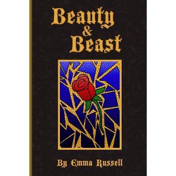 Beauty and Beast - by  Emma Russell (Paperback)