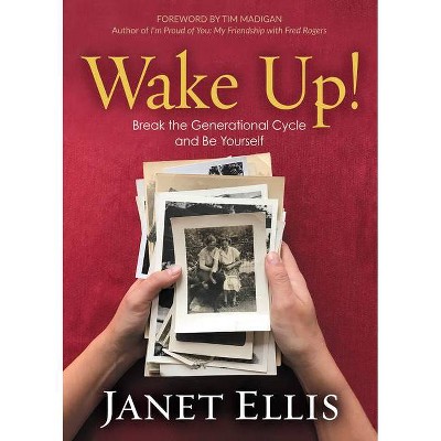 Wake Up! - by  Janet S Ellis (Paperback)