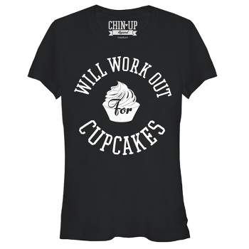 Juniors Womens CHIN UP Work Out for Cupcakes T-Shirt