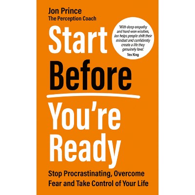 Start Before You're Ready - by  Jon Prince (Paperback)